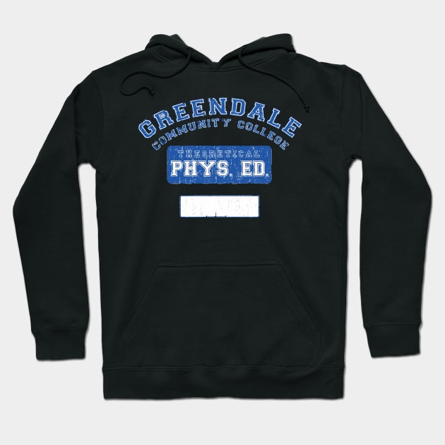 Greendale Community College Phys Ed Hoodie by GraphicTeeShop